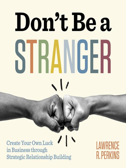 Title details for Don't Be a Stranger by Lawrence R. Perkins - Available